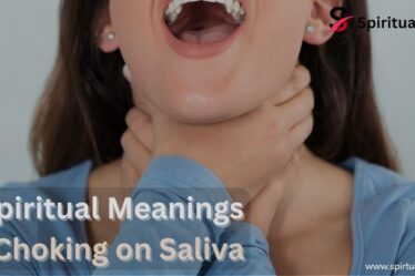 7 Spiritual Meanings of Choking on Saliva