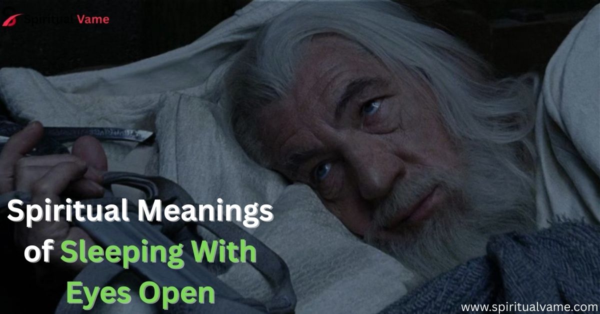 Spiritual Meanings of Sleeping With Eyes Open