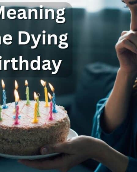 Spiritual Meaning of Someone Dying on Your Birthday